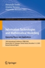 Image for Information Technologies and Mathematical Modelling. Queueing Theory and Applications