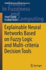 Image for Explainable neural networks based on fuzzy logic and multi-criteria decision tools