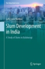 Image for Slum Development in India : A Study of Slums in Kalaburagi