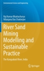 Image for River Sand Mining Modelling and Sustainable Practice : The Kangsabati River, India