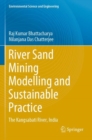 Image for River sand mining modelling and sustainable practice  : the Kangsabati River, India