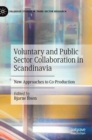 Image for Voluntary and public sector collaboration in Scandinavia  : new approaches to co-production