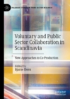 Image for Voluntary and public sector collaboration in Scandinavia: new approaches to co-production
