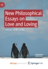 Image for New Philosophical Essays on Love and Loving