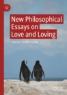 Image for New Philosophical Essays on Love and Loving