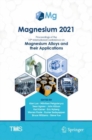 Image for Magnesium 2021: Proceedings of the 12th International Conference on Magnesium Alloys and Their Applications