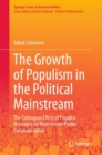 Image for Growth of Populism in the Political Mainstream: The Contagion Effect of Populist Messages on Mainstream Parties&#39; Communication