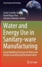 Image for Water and Energy Use in Sanitary-ware Manufacturing : Using Modelling Processes for Water and Energy Accounting and Decarbonisation