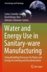 Image for Water and energy use in sanitary-ware manufacturing  : using modelling processes for water and energy accounting and decarbonisation