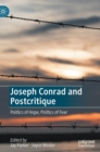 Image for Joseph Conrad and postcritique  : politics of hope, politics of fear