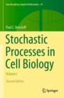 Image for Stochastic processes in cell biologyVolume I