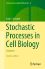 Image for Stochastic processes in cell biologyVolume II