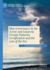 Image for Blue governance in the Arctic and Antarctic: private fisheries certification and the law of the sea