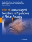 Image for Atlas of dermatological conditions in populations of African ancestry