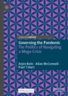 Image for Governing the pandemic: the politics of navigating a mega-crisis