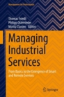Image for Managing Industrial Services : From Basics to the Emergence of Smart and Remote Services