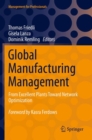 Image for Global manufacturing management  : from excellent plants toward network optimization