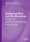 Image for Navigating work and life boundaries: insights for distributed knowledge professionals