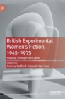 Image for British experimental women&#39;s fiction, 1945-1975  : slipping through the labels