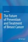 Image for The Future of Prevention and Treatment of Breast Cancer