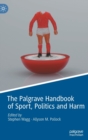 Image for The Palgrave handbook of sport, politics and harm