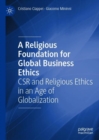 Image for A Religious Foundation for Global Business Ethics