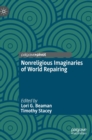 Image for Nonreligious imaginaries of world repairing