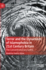 Image for Terror and the dynamism of Islamophobia in 21st century Britain  : the concentrationary gothic