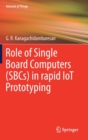Image for Role of Single Board Computers (SBCs) in rapid IoT Prototyping