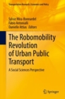 Image for The Robomobility Revolution of Urban Public Transport: A Social Sciences Perspective