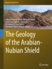 Image for The Geology of the Arabian-Nubian Shield