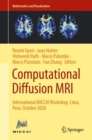 Image for Computational Diffusion MRI: International MICCAI Workshop, Lima, Peru, October 2020
