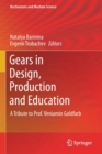 Image for Gears in design, production and education  : a tribute to Prof. Veniamin Goldfarb