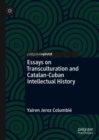 Image for Essays on Transculturation and Catalan-Cuban Intellectual History
