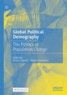 Image for Global political demography: the politics of population change