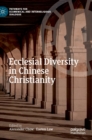Image for Ecclesial diversity in Chinese Christianity