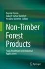 Image for Non-Timber Forest Products : Food, Healthcare and Industrial Applications