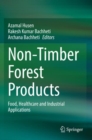 Image for Non-timber forest products  : food, healthcare and industrial applications