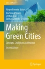 Image for Making Green Cities: Concepts, Challenges and Practice