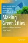 Image for Making Green Cities : Concepts, Challenges and Practice