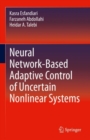 Image for Neural Network-Based Adaptive Control of Uncertain Nonlinear Systems