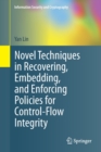 Image for Novel Techniques in Recovering, Embedding, and Enforcing Policies for Control-Flow Integrity