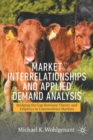 Image for Market Interrelationships and Applied Demand Analysis