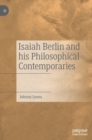 Image for Isaiah Berlin and his Philosophical Contemporaries