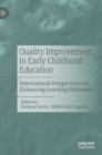 Image for Quality improvement in early childhood education  : international perspectives on enhancing learning outcomes