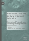 Image for Quality Improvement in Early Childhood Education: International Perspectives on Enhancing Learning Outcomes
