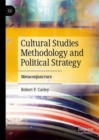 Image for Cultural Studies Methodology and Political Strategy