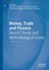 Image for Money, Trade and Finance : Recent Trends and Methodological Issues