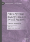 Image for Policy agendas in autocracy, and hybrid regimes: the case of hungary