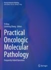 Image for Practical Oncologic Molecular Pathology: Frequently Asked Questions